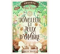 Jongleur et jeux d’ombre: Enquête au Cosy-Café