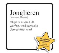 Jonglieren: Objekte in die Luft werfen, weil Kontrolle überschätzt wird. Das lustige Geschenkbuch für Mann, Frau, Kollege, Freund zu Geburtstag, Weihnachten
