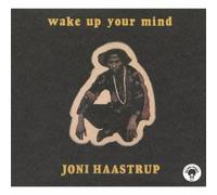 Joni Haastrup - Wake Up Your Mind [Import allemand]