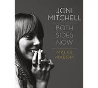 Joni Mitchell: Both Sides Now: Conversations with Malka Marom – Omnibus Press