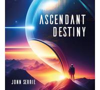 Jonn Serrie - Ascendant Destiny [Import]