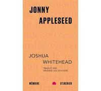 Jonny Appleseed Joshua Whitehead (Auteur), Arianne Des Rochers (Traduction)