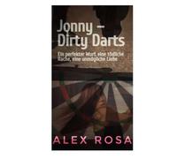 Jonny - Dirty Darts: Ein perfekter Wurf, eine tödliche Rache, eine unmögliche Liebe