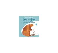 Jonny Lambert's Bear And Bird: Learn To Share