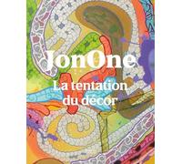 JonOne. La tentation du décor