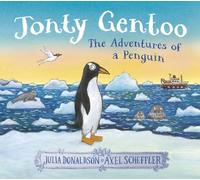 Julia Donaldson – Jonty Gentoo – The Adventures of a Penguin – Scholastic UK