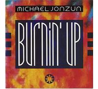 JONZUN, MICHAEL - BURNIN' UP