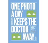Joost Joossen One Photo a Day Keeps the Doctor Away (Poche)