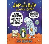 Jop and Blip Wanna Know 1 Can You Hear a Penguin Fart on Mars by Jim Benton Jim Benton (Auteur)