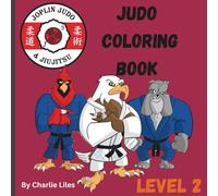 Joplin Judo and Jiujitsu Coloring Book Level 2: Any age, Yellow/Orange belt Material