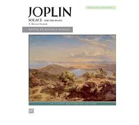 Joplin – Solace : pour piano, une sérénade mexicaine – Alfred Masterwork Edition – Partition