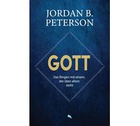 Jordan B. Dr. P Gott - Das Ringen mit einem, der über allem steht: Wie d (Relié)