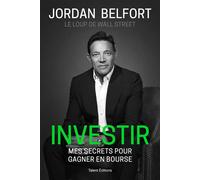 Jordan Belfort, le loup de Wall Street : Investir Mes secrets pour gagner en bourse - Jordan Belfort - Talent Sport - broché - Etude