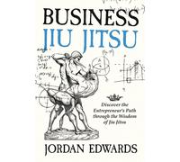 Jordan Edwards Business Jiu Jitsu (Relié)