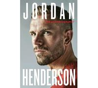 Jordan Henderson: The Autobiography: The must-read autobiography from Liverpool’s beloved captain