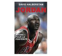 Jordan, jouer pour la postérité