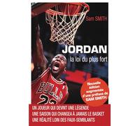 Jordan la loi du plus fort Nouvelle édition augmentée - Sam Smith - Mareuil Editions - broché - Biographie