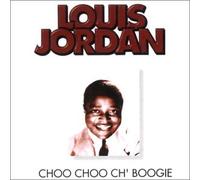 Jordan,Louis - Choo Ch'boogie [Import]
