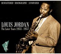 Jordan, Louis - Later Years 1953-57 [Import]