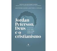 Jordan Peterson, Deus e o Cristianismo