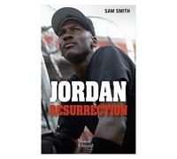 Jordan : Résurrection - Du Baseball Au Basket, La Renaissance D'une Icône