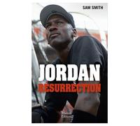 Jordan Résurrection - Sam Smith - Mareuil Editions - broché - Biographie