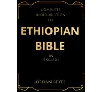 Jordan Reyes Complete Introduction to Ethiopian Bible In English (Relié)