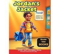 Jordan’s Jacket: A Story of Kindness and Doing What’s Right