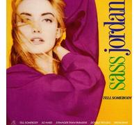 Jordan, Sass - Tell Somebody