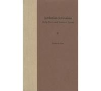 Jordanian Jerusalem: Holy Places And National Spaces