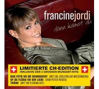 Jordi Francine - Dann Kamst du (Limitierte-Ch-Edition) [Import]