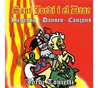 Jordi Tonietti - Sant Jordi i el Drac (Llegenda-Danses-Cançons)