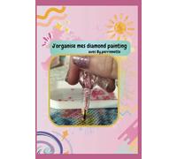J'organise mes diamond painting avec By.perrinnette