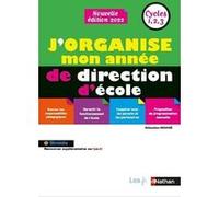 J'organise mon année de direction d'école - Cycles 1,2,3 Sébastien Mounié (Auteur)