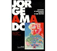Jorge Amado : lectures et dialogues autour d'une oeuvre Lectures et dialogues autour d'une oeuvre - Claudia Poncioni - Presses De La Sorbonne Nouvelle - broché - Essai