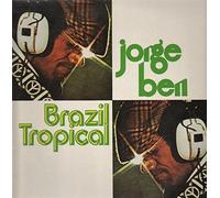 Jorge Ben - Brazil Tropical