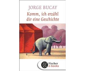 Jorge Bucay Ste Komm, ich erzähl dir eine Geschichte: Der Weltbestselle (Relié)
