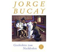 Jorge Bucay Stephanie von Harrach Geschichten zum Nachdenken (Poche)