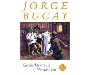 Jorge Bucay Stephanie von Harrach Geschichten zum Nachdenken (Poche)