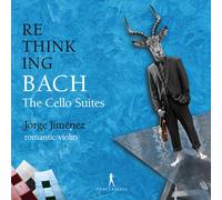 Rethinking Bach, Vol. 2: The Cello Suites (Arr. for Solo Violin)