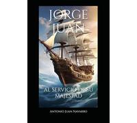 Jorge Juan, al servicio de su Majestad
