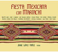 Jorge López Yañez - Fiesta Mexicana con Mariachi
