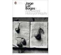 a universal history of iniquity Borges, Jorge-Luis (Auteur)