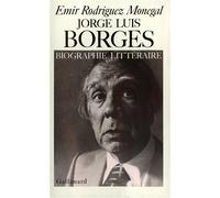 Jorge Luis Borges - biographie littéraire - Emir Rodriguez-Monegal - Gallimard - Livre