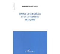 Jorge Luis Borges Et la littérature française - Ricardo Roméra-Rozas - L'harmattan - broché - Essai