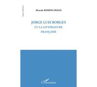 Jorge Luis Borges Et la littérature française - Ricardo Roméra-Rozas - L'harmattan - broché - Essai