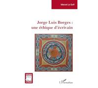 Jorge Luis Borges : une éthique d’écrivain