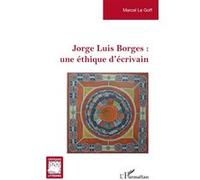 Jorge Luis Borges : une éthique d’écrivain