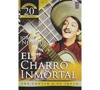 Jorge Negrete: El Charro Inmortal