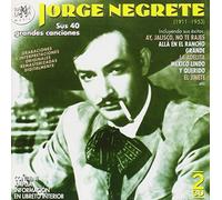 jorge negrete - sus cuarenta Grandes canciones [Import]